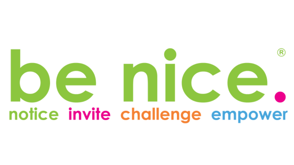 Be nice. Notice | Invite | Challenge | Empower